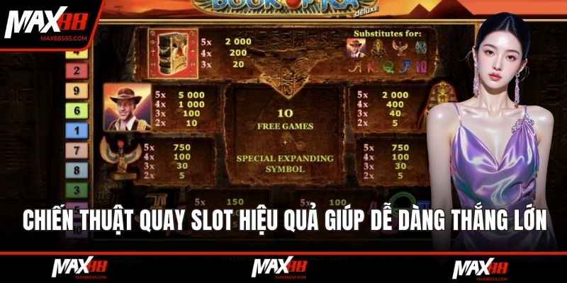 Chiến thuật quay slot hiệu quả giúp dễ dàng thắng lớn