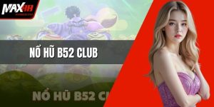 Nổ Hũ B52 CLUB